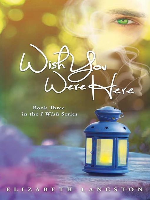 Title details for Wish You Were Here by Elizabeth Langston - Available
